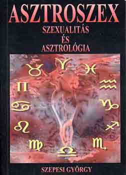Asztroszex: Szexualits s asztrolgia