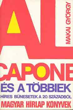Al Capone s a tbbiek - Hres bnesetek a 20. szzadbl