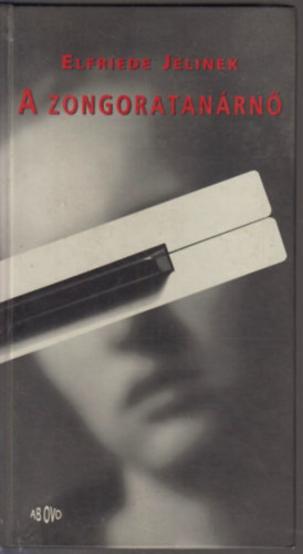 Elfriede Jelinek - A zongoratan�rn�