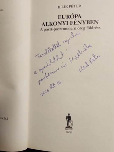 Eur�pa alkonyi f�nyben - A poszt-posztmodern �reg f�ldr�sz
