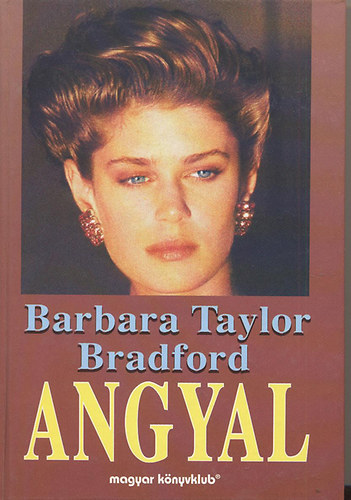 Barbara Taylor Bradford - Angyal