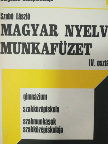 Magyar nyelvi munkafzet IV. osztly - Dolgozk kzpiskolja