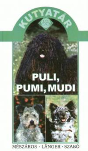 M�sz�ros; L�nger; Szab� - Puli, pumi, mudi