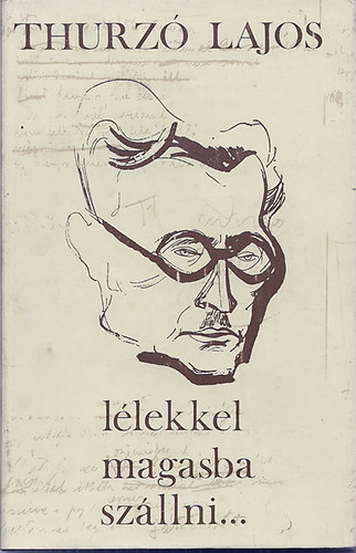 L�lekkel magasba sz�llni...