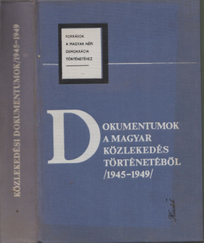 Dokumentumok a magyar kzlekeds trtnetbl (1945-1949)