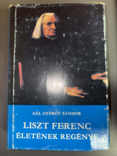 Liszt Ferenc �let�nek reg�nye - Zenei �letreg�nyek (Egyedi term�kfot�)