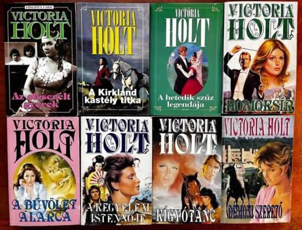 8db Victoria Holt regny :A z elcserlt gyerek+A hetedik szz legendja+ A bvlet larca + A Kirkland kastly titka