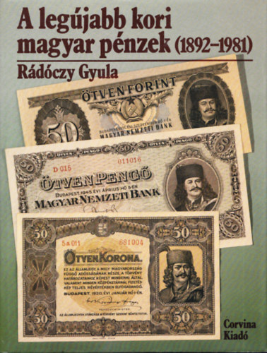Rdczy Gyula - A legjabb kori magyar pnzek (1892-1981)
