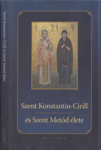 Szent Konstantin-Cirill s Szent Metd lete