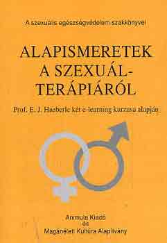 Alapismeretek a szexulterpirl - Prof. E. J. Haeberle kt e-learning kurzusa alapjn (Animula kiad)