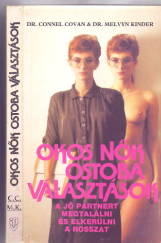 Okos n�k, ostoba v�laszt�sok - A j� partnert megtal�lni �s elker�lni a rosszat
