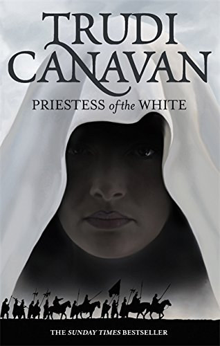 Trudi Canavan - Priestess Of The White: Book 1 of the Age of the Five