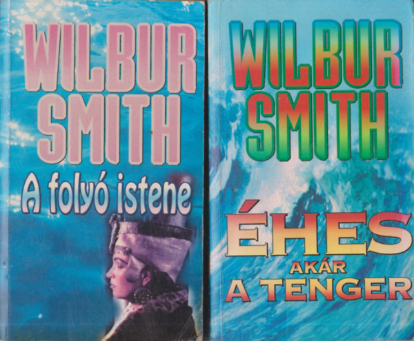 Wilbur Smith - A foly istene + hes, akr a tenger (2 db)