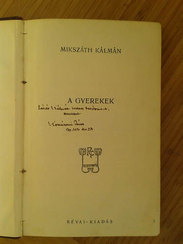 Mikszth Klmn - A gyerekek (Komromi Jnos dediklta, Lzr Klmn bartjnak)