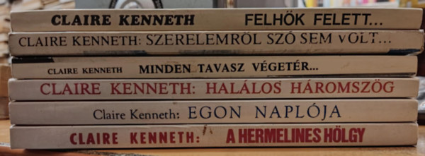 Claire Kenneth - 6 db Cleire Kenneth: A hermelines hlgy; Egon naplja; Felhk felett...; Hallos hromszg; Minden tavasz vgetr...; Szerelemrl sz sem volt...