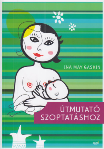 Ina May Gaskin - tmutat szoptatshoz