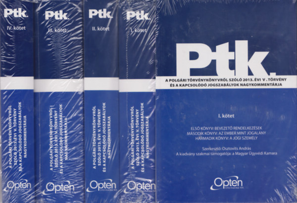 Osztovits András (szerk.) - Ptk. A polgári törvénykönyvről szóló 2013. évi V. törvény és a kapcsolódó jogszabályok nagykommentárja I-IV.