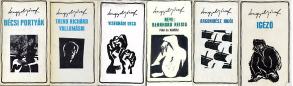 Lengyel Jzsef - Bcsi portyk + Trend Richrd vallomsai + Visegrdi Utca + Neve: Bernhard Reisig (Fld s Klfld) + Argonidsz haji + Igz II. ktet - ( 6 ktet )