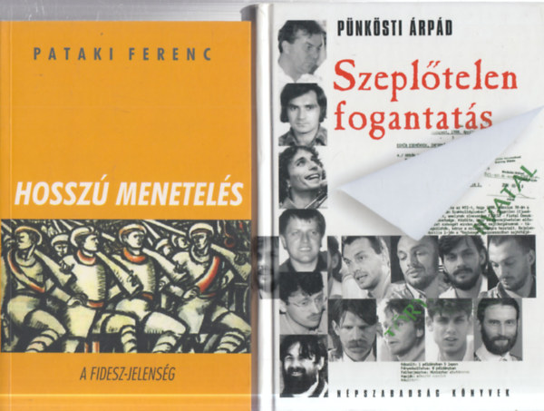 2 db. k�tet a Fideszr�l (Hossz� menetel�s + Szepl�telen fogantat�s)