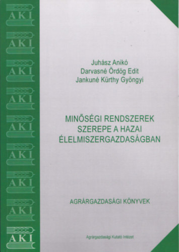 Minsgi rendszerek szerepe a hazai lelmiszergazdasgban