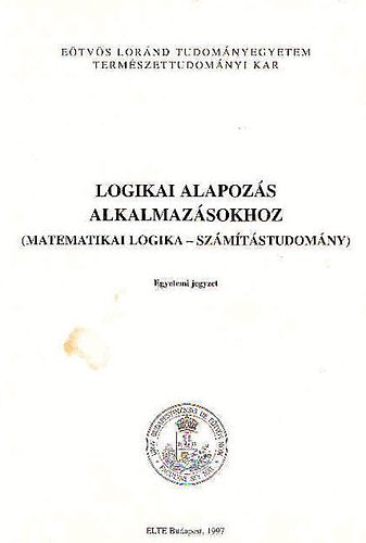 Psztorn Varga Katalin - Logikai alapozs alkalmazsokhoz (Matematikai logika - szmtstudomny)