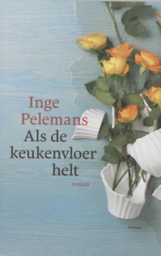 Inge Pelemans - Als De Keukenvloer Helt