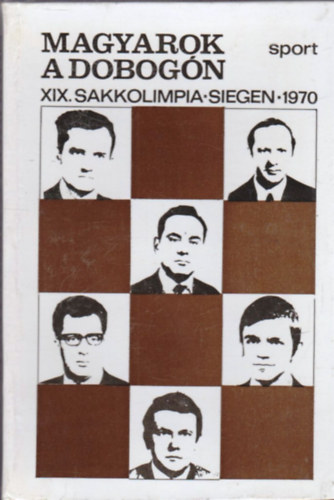 Magyarok a dobogn (XIX. sakkolimpia, Siegen, 1970)