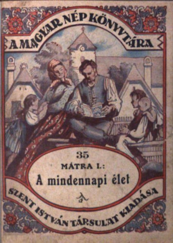 A mindennapi let (A magyar Np Knyvtra 35.)