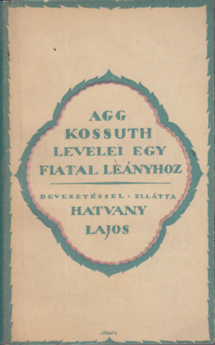 Agg Kossuth levelei egy fiatal lenyhoz