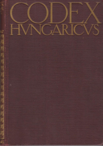 1687-1867. vi trvnycikkek - Codex Hungaricus - Magyar Trvnyek: Az alkalmazsban lev magyar trvnyek gyjtemnye