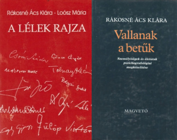 2 db grafolgiai knyv: Vallanak a betk - Szemlyisgek s letutak pszichografolgiai megkzeltse + A llek rajza