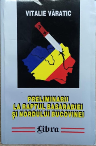 Preliminarii ale raptului basarabiei si nordului Bucovinei 1938-1940 (Besszar�bia �s �szak-Bukovina elfoglal�s�nak el�zm�nyei 1938-1940)