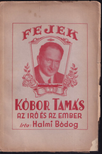 Fejek- Kbor Tams az r s az ember (a szerz ltal alrt)- szmozott