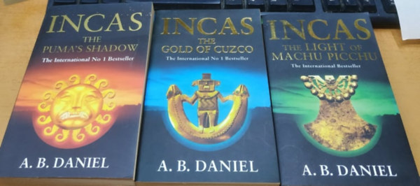 Incas trilgia: Book One: The Puma's Shadow + Book Two: The Gold of Cuzco + Book Three: The Light of Machu Picchu