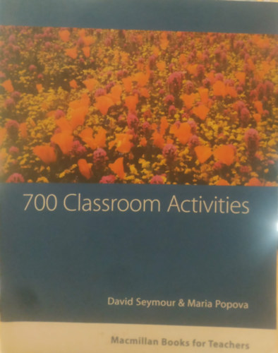 700 Classroom Activities: Conversation, Functions, Grammar, Vocabulary