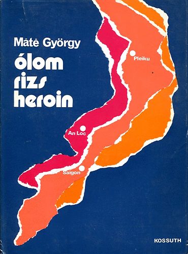 Mt Gyrgy - lom, rizs, heroin. Dl-vietnami napl