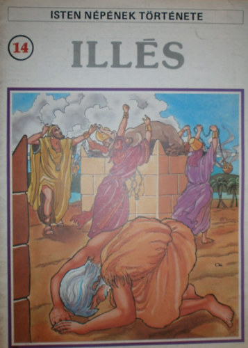 Ills (A Biblia kpregnyben / Isten npnek trtnete 14.)