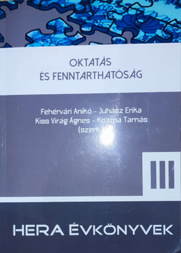 Fehrvri Anik - Fehrvri Anik (szerk. s tsai) - Oktats s fenntarthatsg