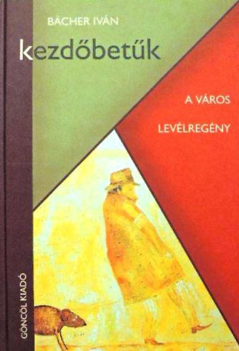 Kezdbetk - A vros / Levlregny