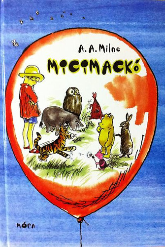 A. A. Milne - Micimack -  Micimack Kuckja
