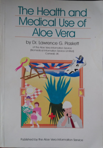 Dr. Lawrence G. Plaskett - The Health and Medical Use of Aloe Vera