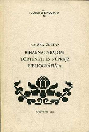 Biharnagybajom trtneti s nprajzi bibliogrfija