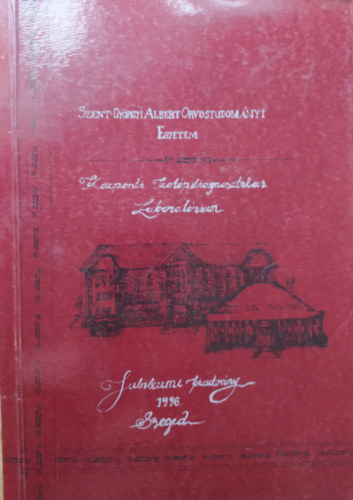 Szent-Gy�rgyi Albert Orvostudom�nyi Egyetem, K�zponti Izot�pdiagnosztikai Laborat�rium - Jubileumi kiadv�ny 1996, Szeged (Magyar-Angol k�tnyelv� kiad�s)