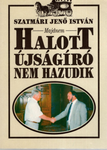 Majdnem halott jsgr nem hazudik