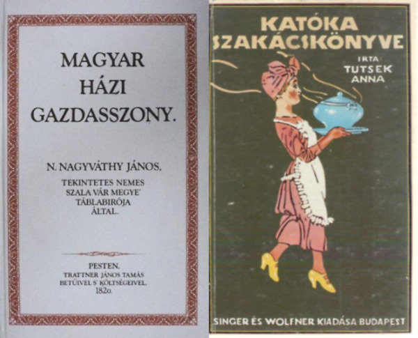 2 db reprint szakcsknyv: Magyar hzi gazdasszony + Katka szakcsknyve