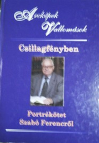 Csillagfnyben - Portrktet Szab ferencrl