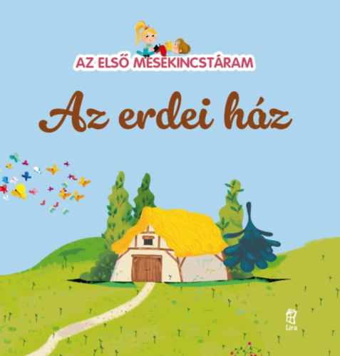 Az els� mesekincst�ram 50. - Az erdei h�z