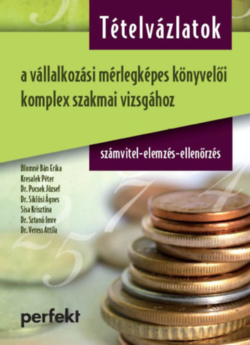 Ttelvzlatok a vllalkozsi mrlegkpes knyveli komplex szakmai szbeli vizsghoz - Szmvitel-Ellenrzs-Elemzs