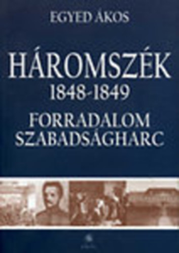 Hromszk 1848-1849 - Forradalom, szabadsgharc