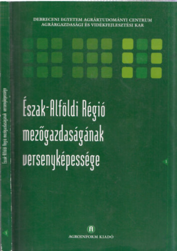 szak-Alfldi Rgi mezgazdasgnak versenykpessge